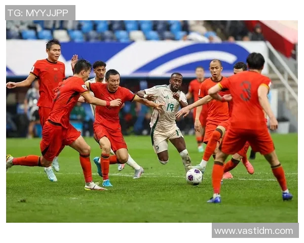 国足对阵沙特的关键战役分析与展望，期待中国足球的新突破与进步